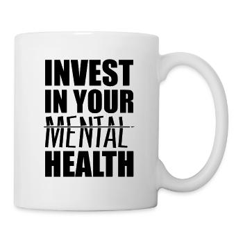 Investissez dans votre santé mentale - Mug blanc - blanc - Droite