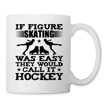If Figure Skating Was Easy Funny Ice Skating - Tasse - Weiß - Rechts