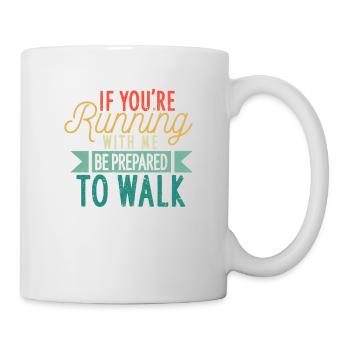 Lustiges Jogging Wenn du mit mir läufst - Tasse - Weiß - Rechts