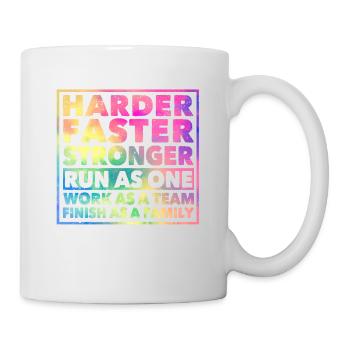 Härter Schneller Stärker Laufen Arbeit Team Ziel - Tasse - Weiß - Rechts