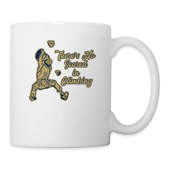 There's no Scared in Climbing Bouldering Sport - Mug - white - Right