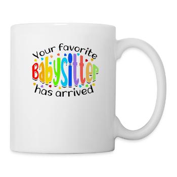 Your Favorite Babysitter Has Arrived - Childcare - Mug - white - Right