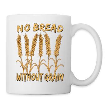 NO BREAD WITHOUT GRAIN - Mug - white - Right