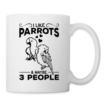 I like parrots & maybe 3 people parrot - Mug - white - Right