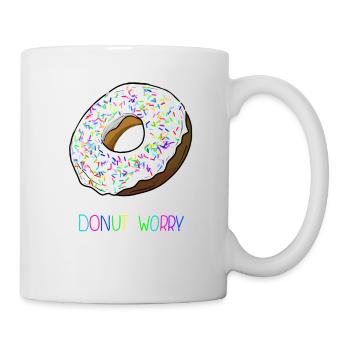 Donut worry - Mach Dir keine Sorgen - Tasse - Weiß - Rechts