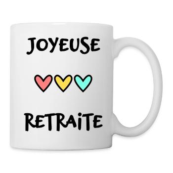 RETRAITE. BONNE RETRAITE. JOYEUSE RETRAITE - Mug blanc - blanc - Droite