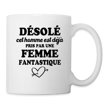 Cet Homme est déjà Pris par Une Femme Fantastique - Mug blanc - blanc - Droite