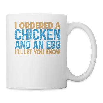 J’ai commandé une poule et un œuf - Blagues de papa - Mug blanc - blanc - Droite