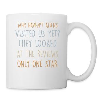 Pourquoi les extraterrestres ne nous ont-ils pas encore rendu visite? Blagues de papa - Mug blanc - blanc - Droite