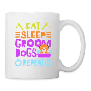 Eat sleep, care for dogs, - Mug - white - Right
