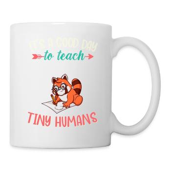 Good Day To Teach Tiny Humans Elementary Teacher - Mug - white - Right