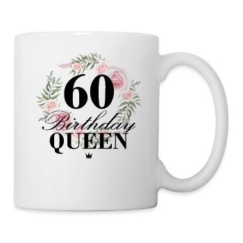 60. Geburtstag Birthday Queen 60 Jahre - Tasse - Weiß - Rechts