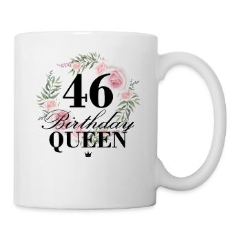 46. Geburtstag Birthday Queen 46 Jahre - Tasse - Weiß - Rechts