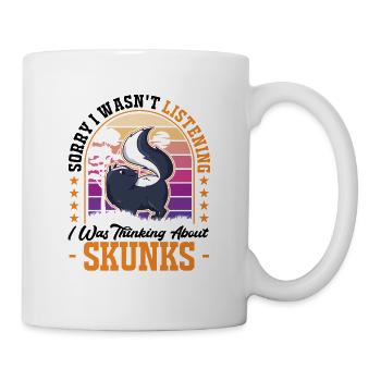 I was thinking about Skunks Stinktier - Tasse - Weiß - Rechts