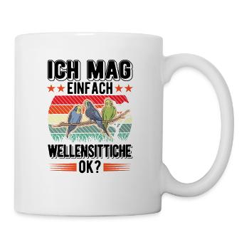 Ich mag einfach Wellensittiche Welli - Tasse - Weiß - Rechts