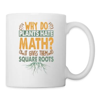 Pourquoi les plantes détestent-elles les mathématiques? Blagues drôles de papa - Mug blanc - blanc - Droite