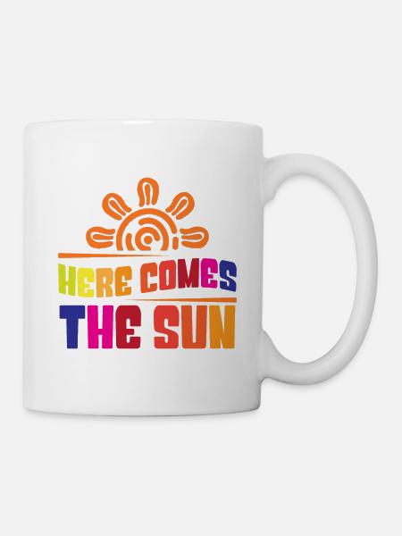 Here comes the sun - Tasse - Weiß