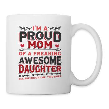 Ich bin eine stolze Mutter einer Tochter - Tasse - Weiß - Rechts