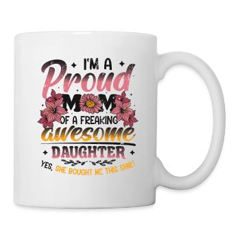 Ich bin eine stolze Mutter einer Tochter - Tasse - Weiß - Rechts