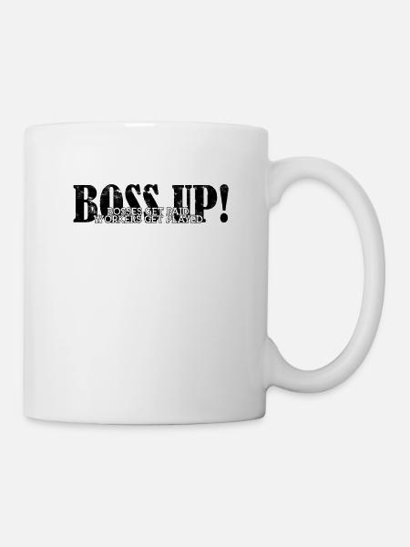 Boss hoch! Chefs werden bezahlt Arbeiter werden gespielt - - Tasse - Weiß