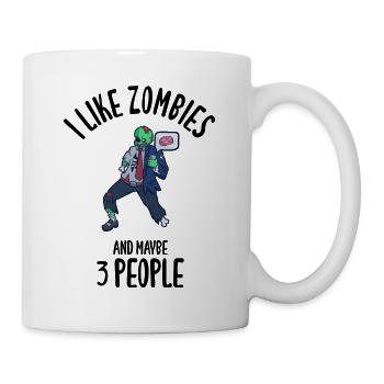 I Like Zombies And Maybe 3 People - Mug - white - Right