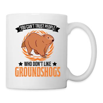Murmeltier Geschenk Groundhog Day Woodchuck - Tasse - Weiß - Rechts