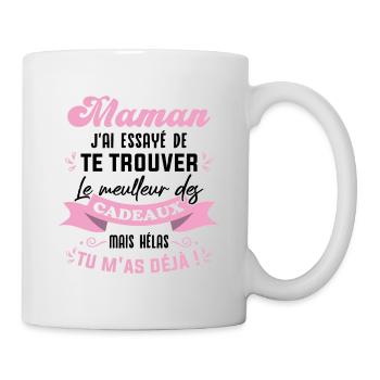 Maman j'ai essayé de te trouver Le meilleur cadeau - Mug blanc - blanc - Droite