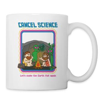Cancel Science - Rendons la Terre à nouveau plate - Mug blanc - blanc - Droite