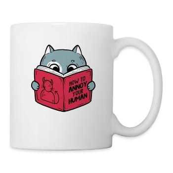 How To Annoy Your Human Kätzchen Hauskatze - Tasse - Weiß - Rechts