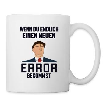 Neuen Error Bekommen Developer Coder Programmierer - Tasse - Weiß - Rechts