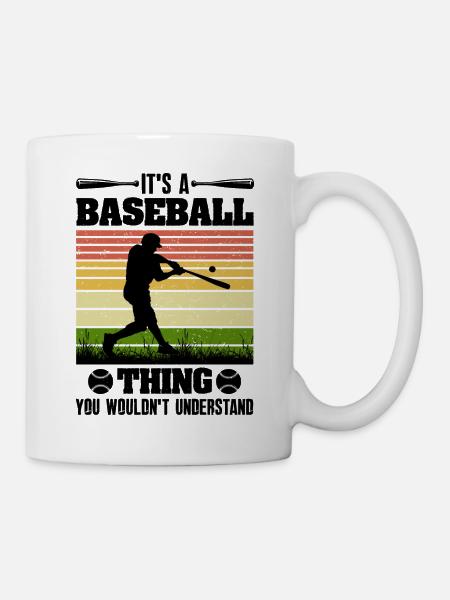 It's A baseball Thing Shirt - Mug - white
