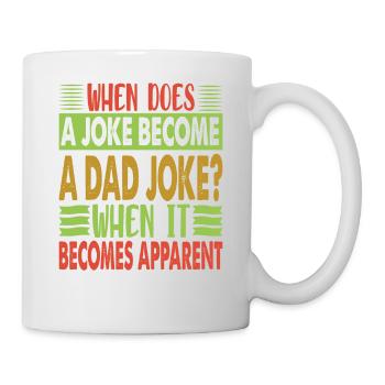 When Does A Joke Become A Dad Joke? Child education - Mug - white - Right