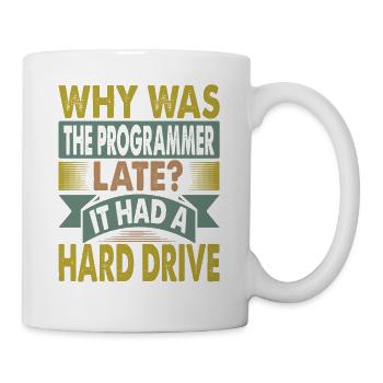 Pourquoi le programmeur était-il en retard ? Blagues drôles de papa - Mug blanc - blanc - Droite