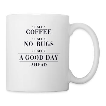 Coffee No Bugs Good Day Engineer Coder Software - Mug - white - Right