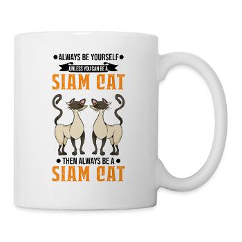 Always be yourself Unless you can be a Siam Cat - Mug - white - Right