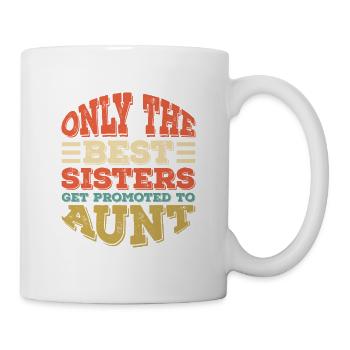 Die besten Schwestern werden zur Tante befördert - Tasse - Weiß - Rechts