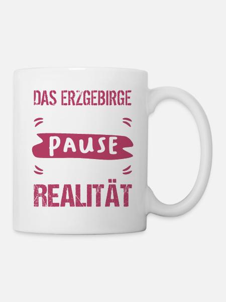 Das Erzgebirge ist meine Pause - Tasse - Weiß