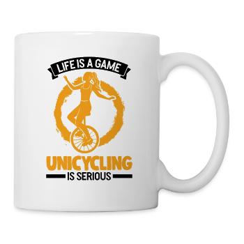 Life is a game Unicycling is serious Einrad - Tasse - Weiß - Rechts