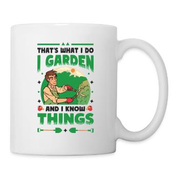 C’est ce que je fais, je jardine et je sais des choses - Mug blanc - blanc - Droite
