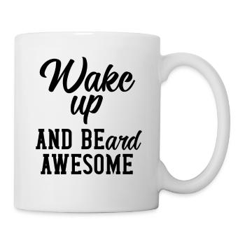 Wake up and beard awesome - Mug - white - Right