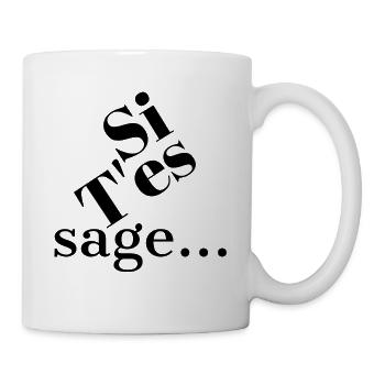 SI T'ES SAGE... - Mug blanc - blanc - Droite