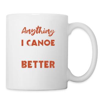 Funny Boating Kanufahren Paddeln Boot Alles - Tasse - Weiß - Rechts