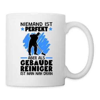 Gebäudereiniger sind perfekt Fensterputzer - Tasse - Weiß - Rechts
