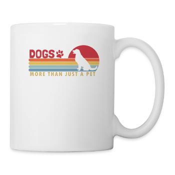 Dogs more than a Pet Dog Daddy Dog Mom Dogfather - Mug - white - Right