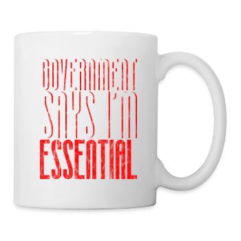 Le gouvernement dit que je suis essentiel 6 - Mug blanc - blanc - Droite