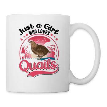 Just a Girl Who loves Quails Wachtel - Tasse - Weiß - Rechts