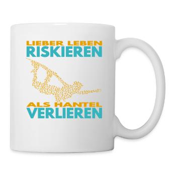 Lieber Leben riskieren, als Hantel verlieren. - Tasse - Weiß - Rechts