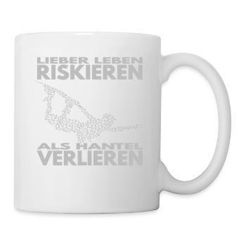 Lieber Leben riskieren, als Hantel verlieren. - Tasse - Weiß - Rechts