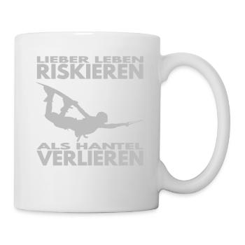 Lieber Leben riskieren, als Hantel verlieren. - Tasse - Weiß - Rechts