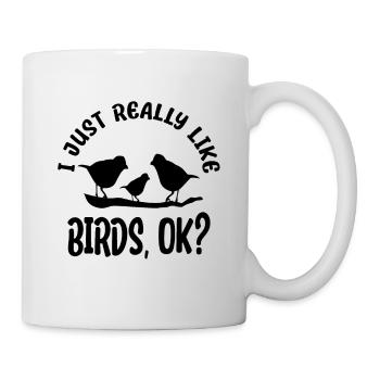 J’aime beaucoup les oiseaux, d’accord? Ornithologues amateurs - Mug blanc - blanc - Droite